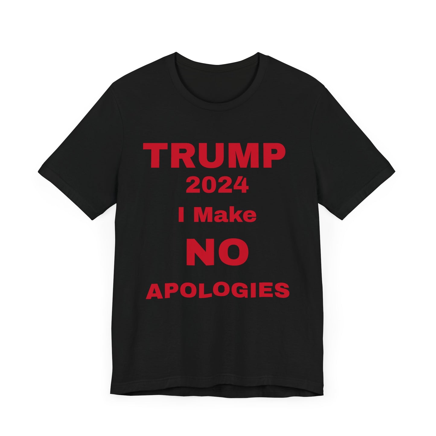 I Make No Apologies Unisex Jersey Short Sleeve Tee