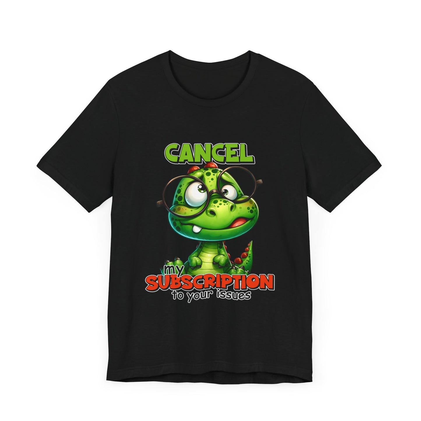 Cancel my Subscription to your Issues Unisex Jersey Short Sleeve Tee