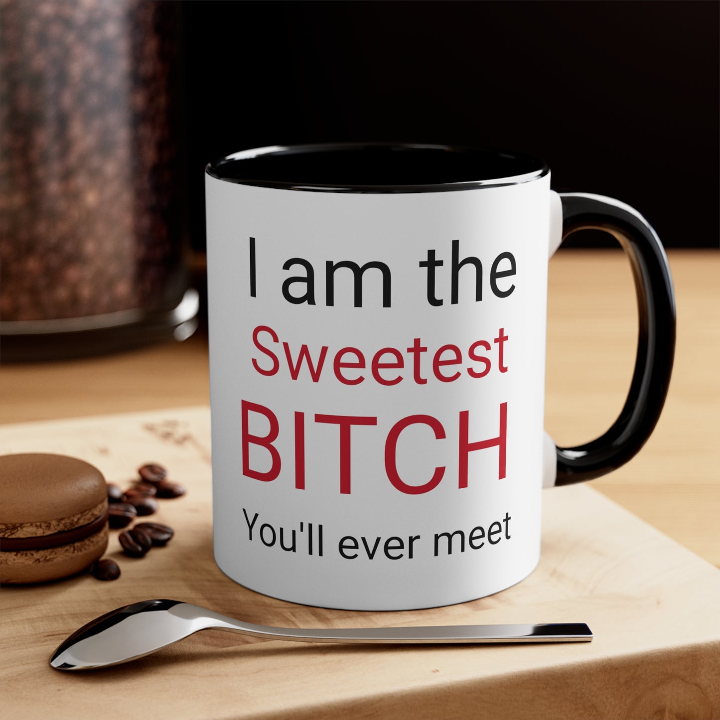 Sweetest Bitch Accent Coffee Mug, 11oz