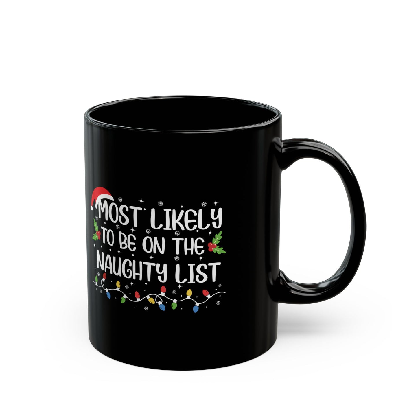 Funny Naughty list Black Mug (11oz, 15oz)