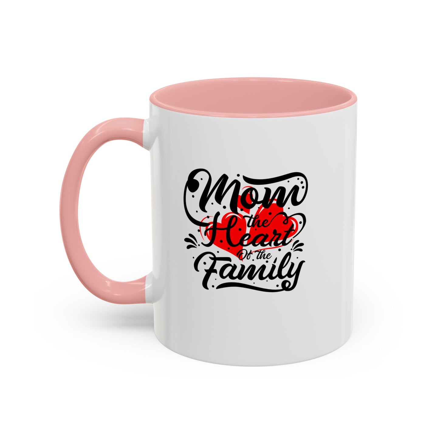 Mom Heart Of The Family Accent Coffee Mug, 11oz