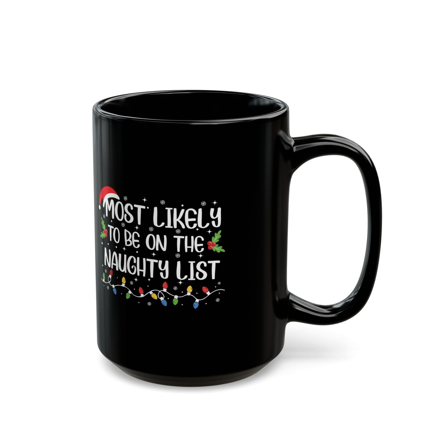 Funny Naughty list Black Mug (11oz, 15oz)