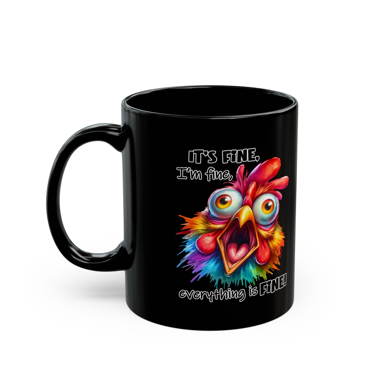It's Fine, I'm Fine, Everything's Fine Black Mug (11oz, 15oz)