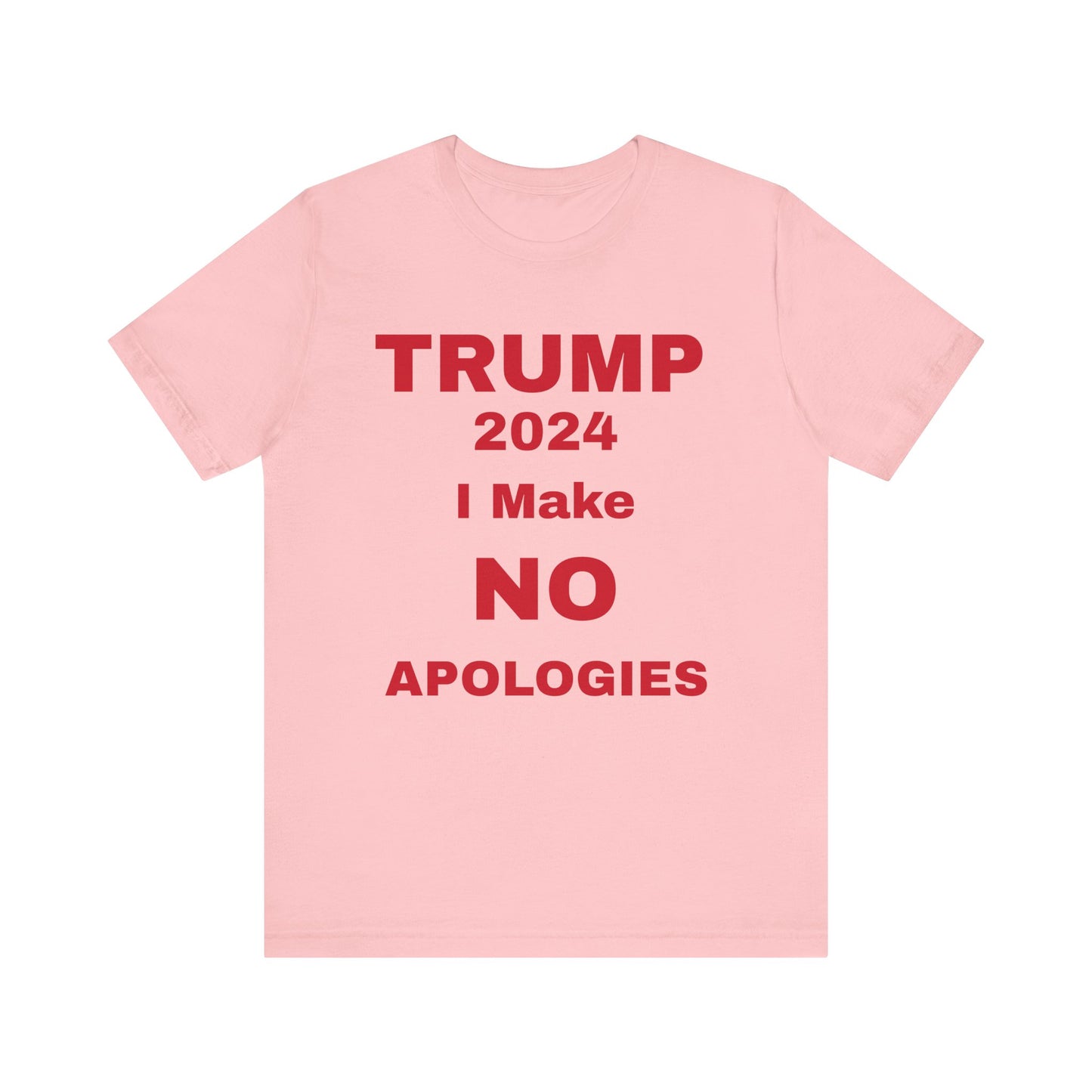 I Make No Apologies Unisex Jersey Short Sleeve Tee