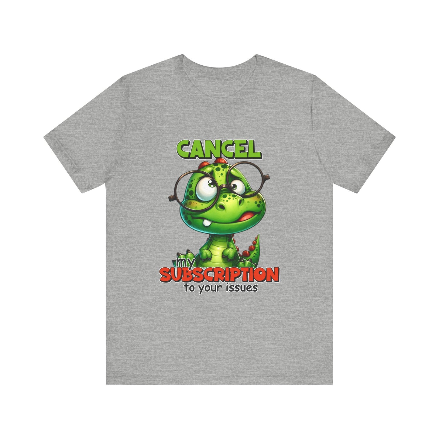 Cancel my Subscription to your Issues Unisex Jersey Short Sleeve Tee