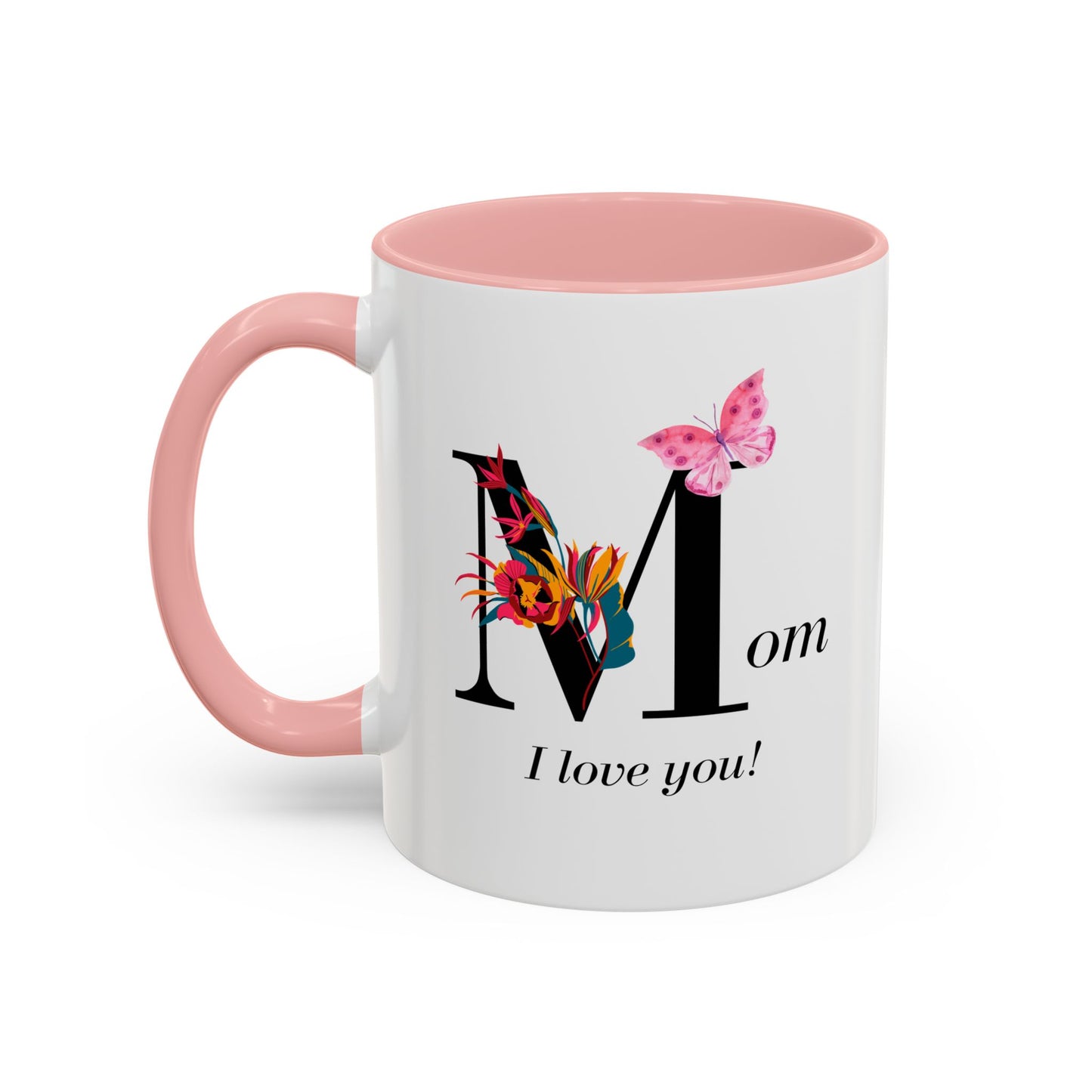 Mom I Love You Accent Coffee Mug, 11oz