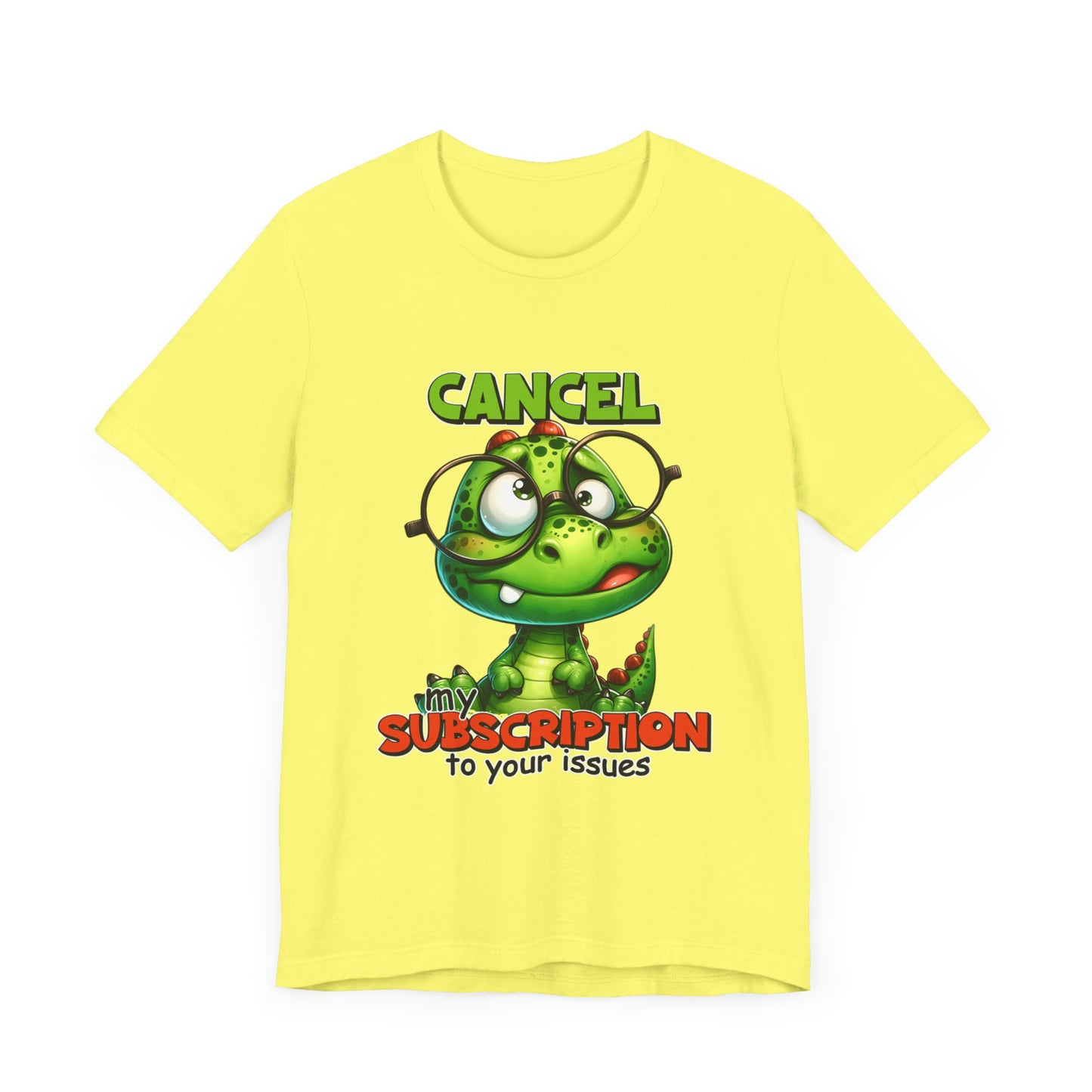 Cancel my Subscription to your Issues Unisex Jersey Short Sleeve Tee