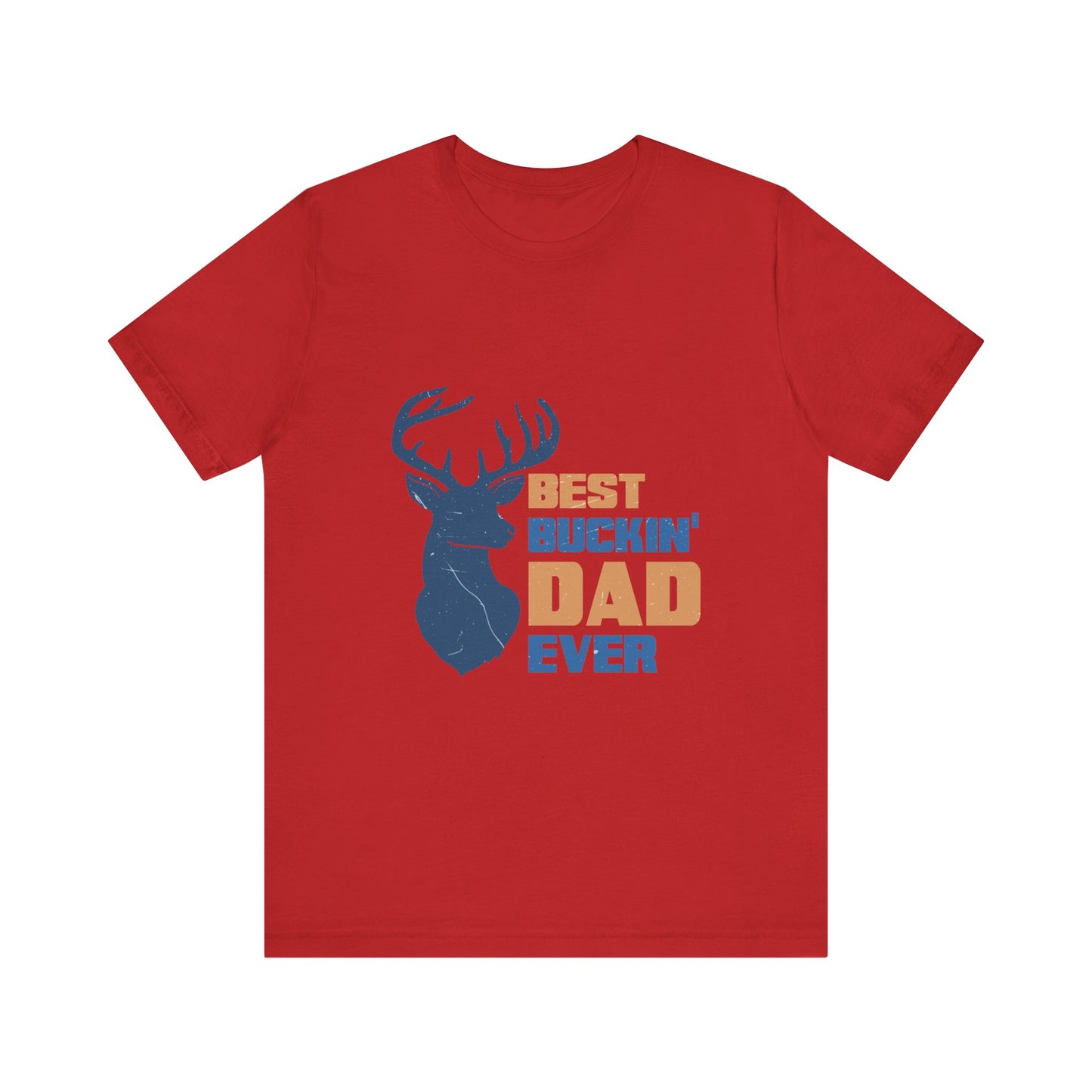 Best Buckin' Dad Ever Unisex Jersey Short Sleeve Tee