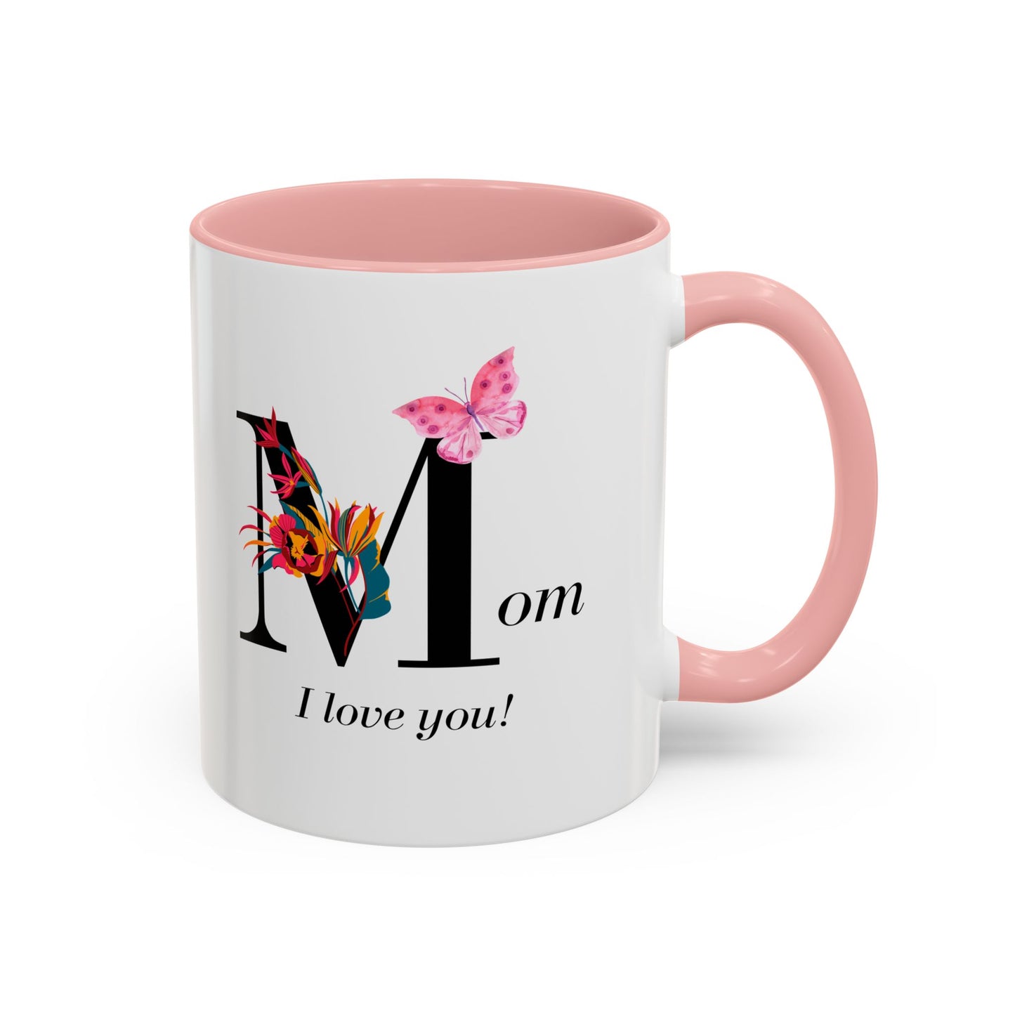 Mom I Love You Accent Coffee Mug, 11oz