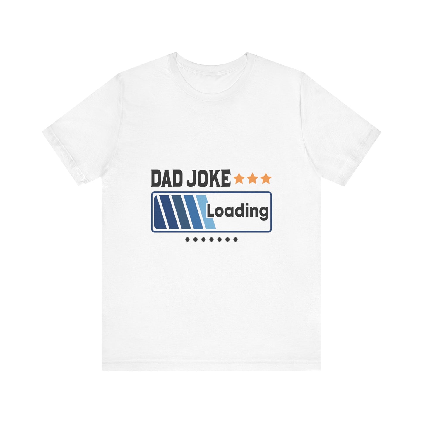 Dad Joke Loading Unisex Jersey Short Sleeve Tee