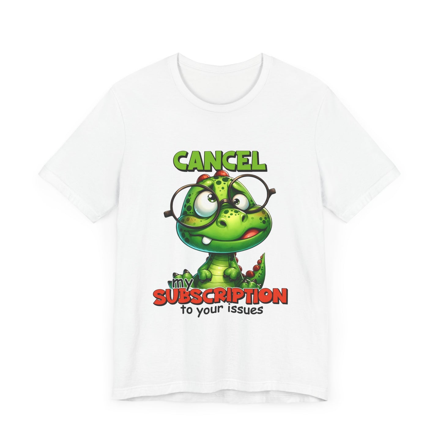Cancel my Subscription to your Issues Unisex Jersey Short Sleeve Tee