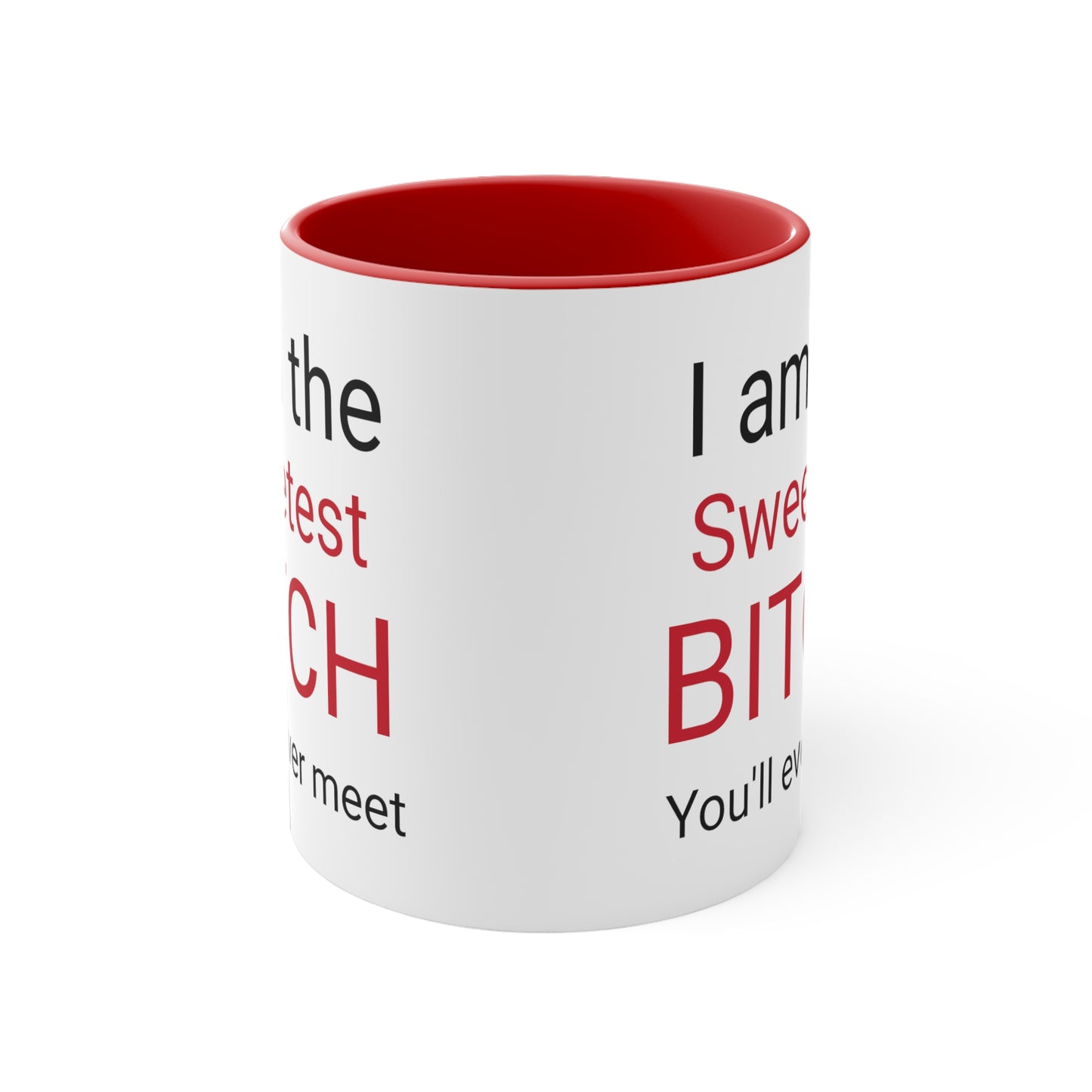 Sweetest Bitch Accent Coffee Mug, 11oz