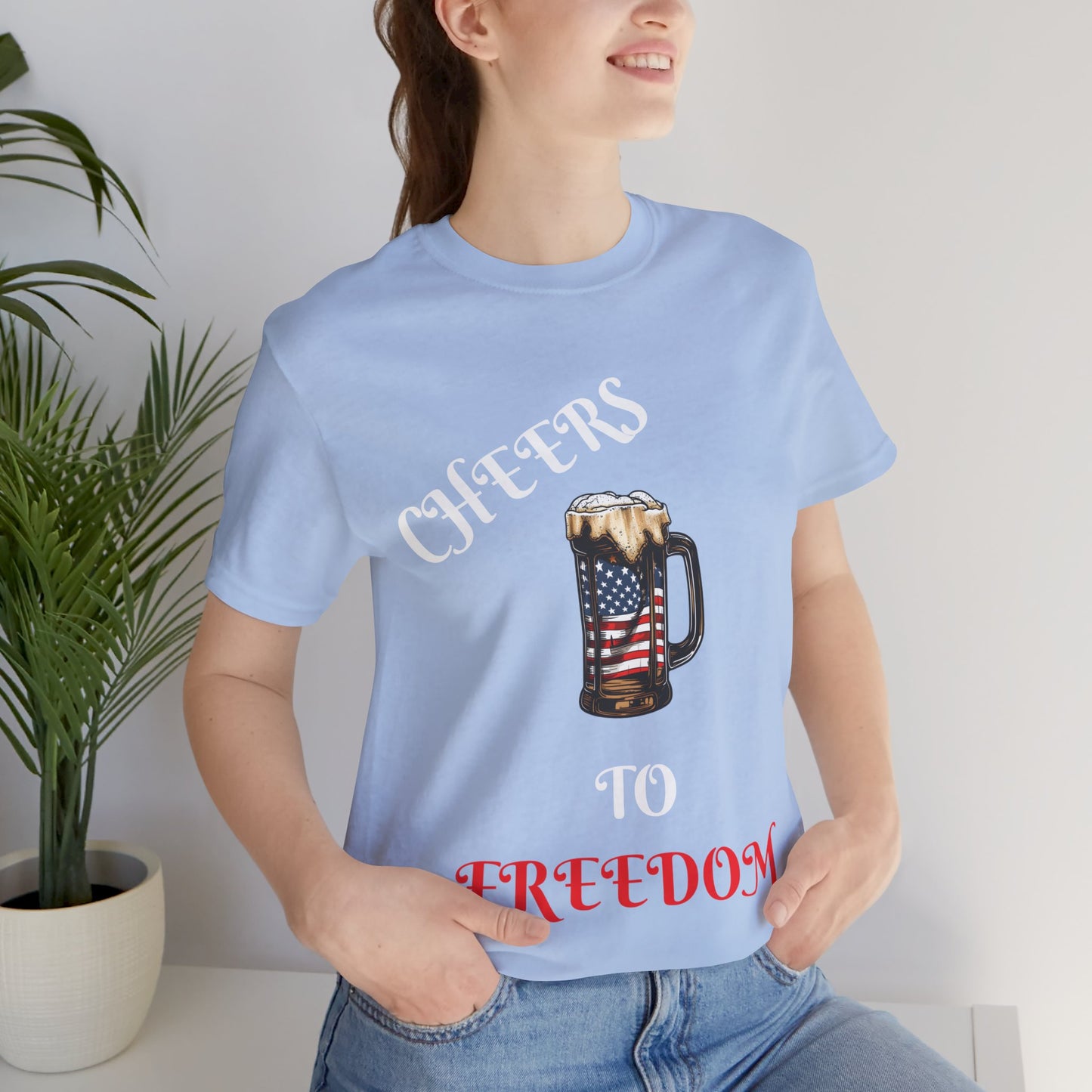 Cheers to Freedom Unisex Jersey Short Sleeve Tee