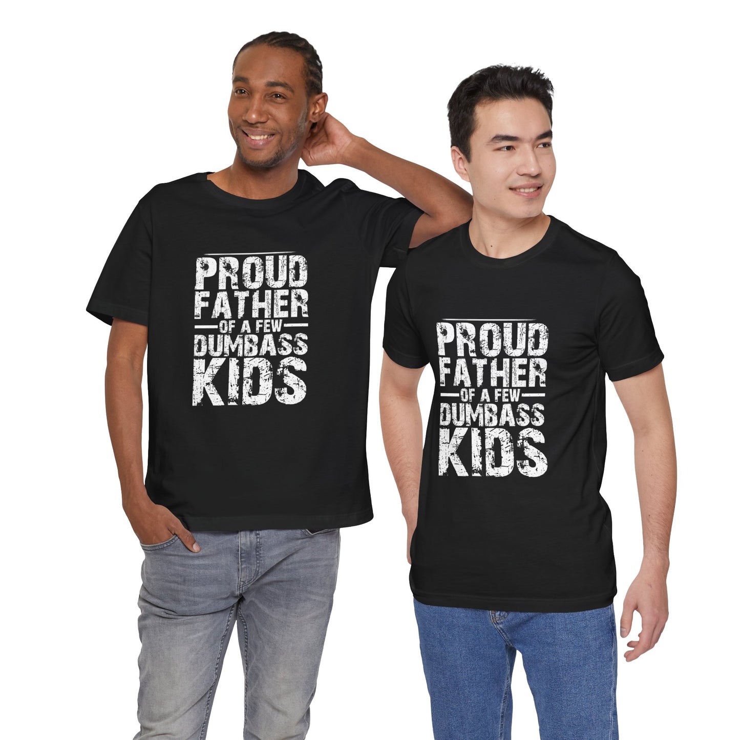Proud Father of a Dumbass Kid Unisex Jersey Short Sleeve Tee