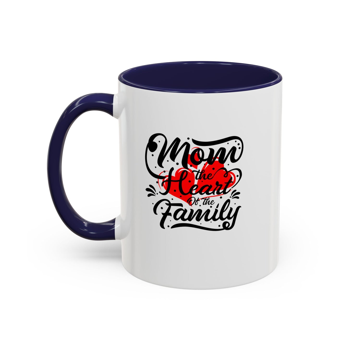Mom Heart Of The Family Accent Coffee Mug, 11oz