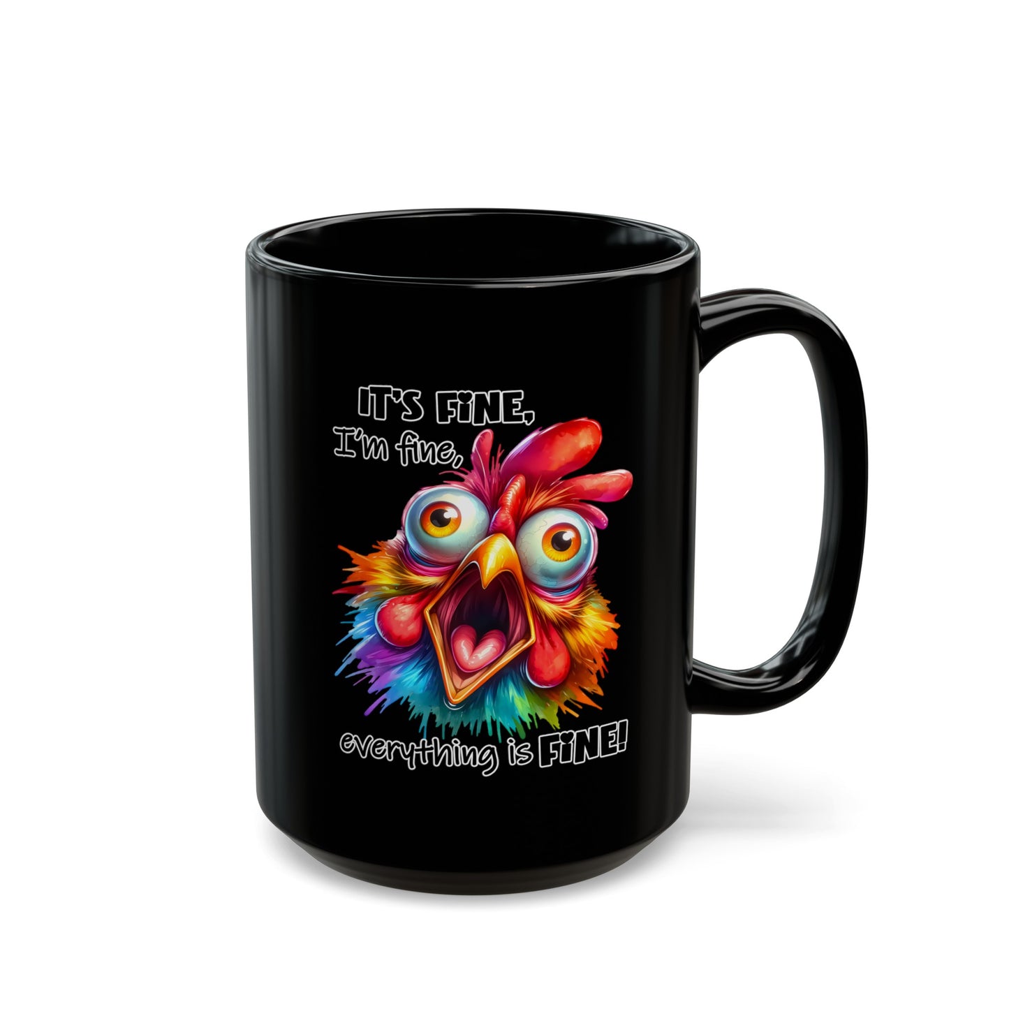 It's Fine, I'm Fine, Everything's Fine Black Mug (11oz, 15oz)
