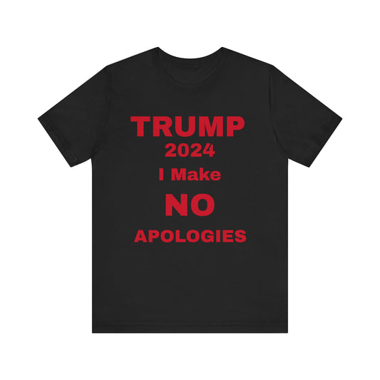 I Make No Apologies Unisex Jersey Short Sleeve Tee