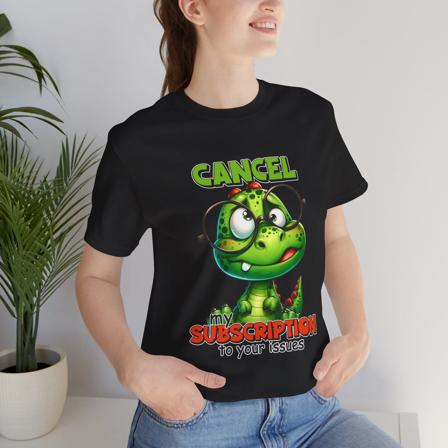 Cancel my Subscription to your Issues Unisex Jersey Short Sleeve Tee
