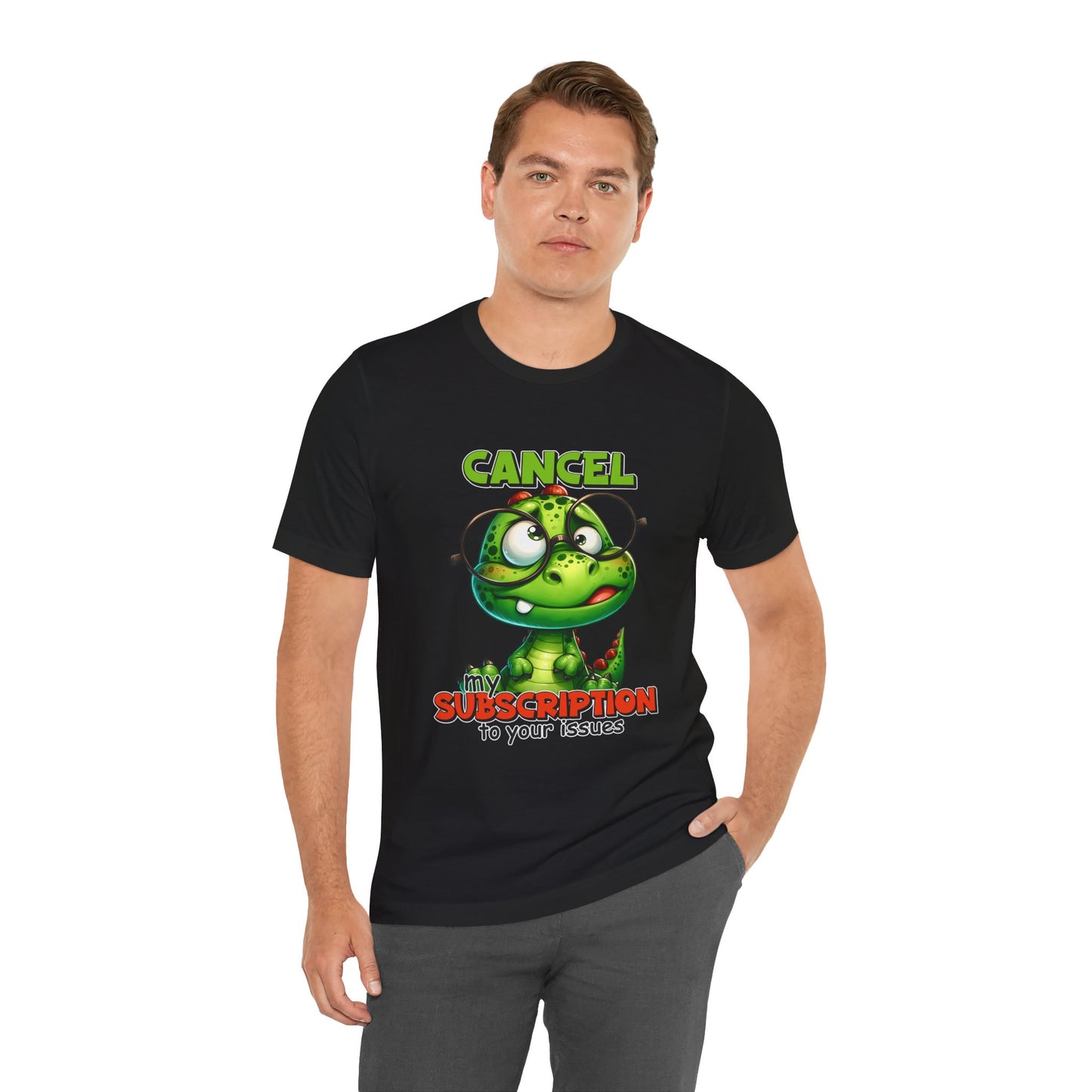 Cancel my Subscription to your Issues Unisex Jersey Short Sleeve Tee