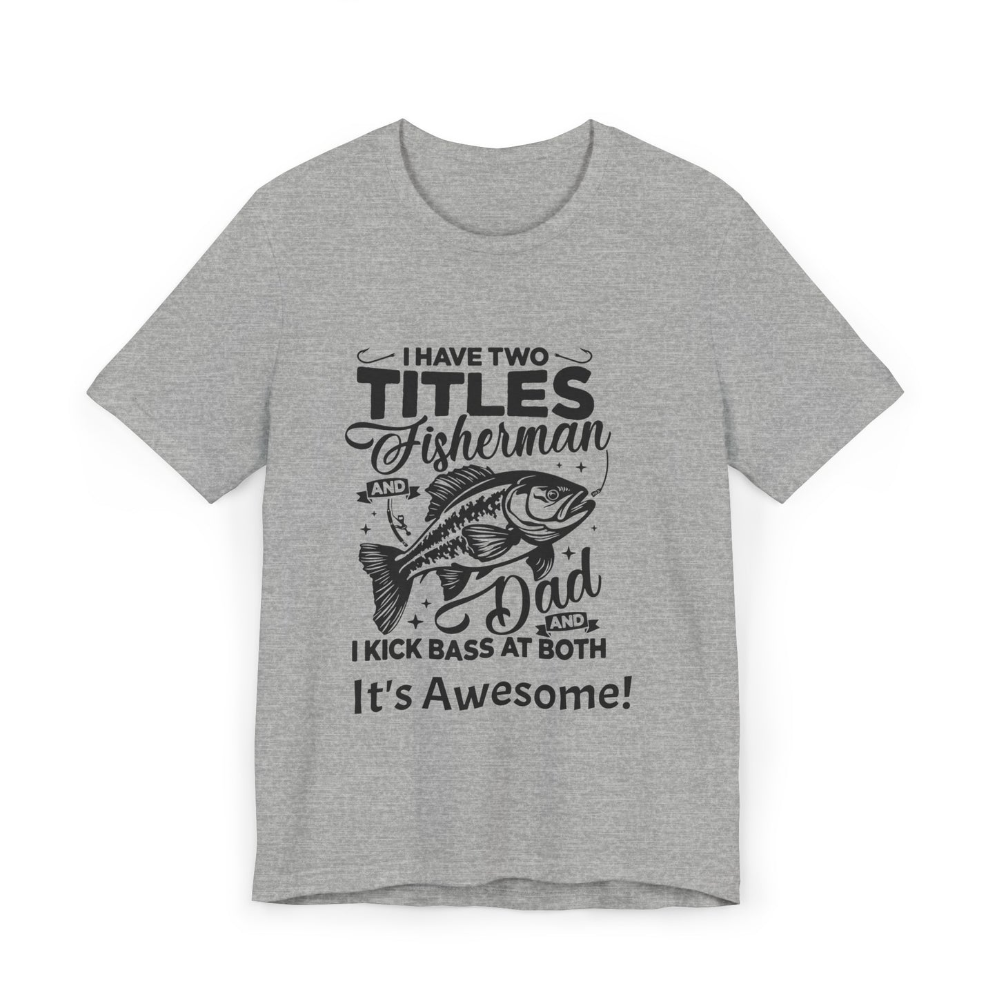 Fathers Day Fishing Dad Unisex Jersey Short Sleeve Tee