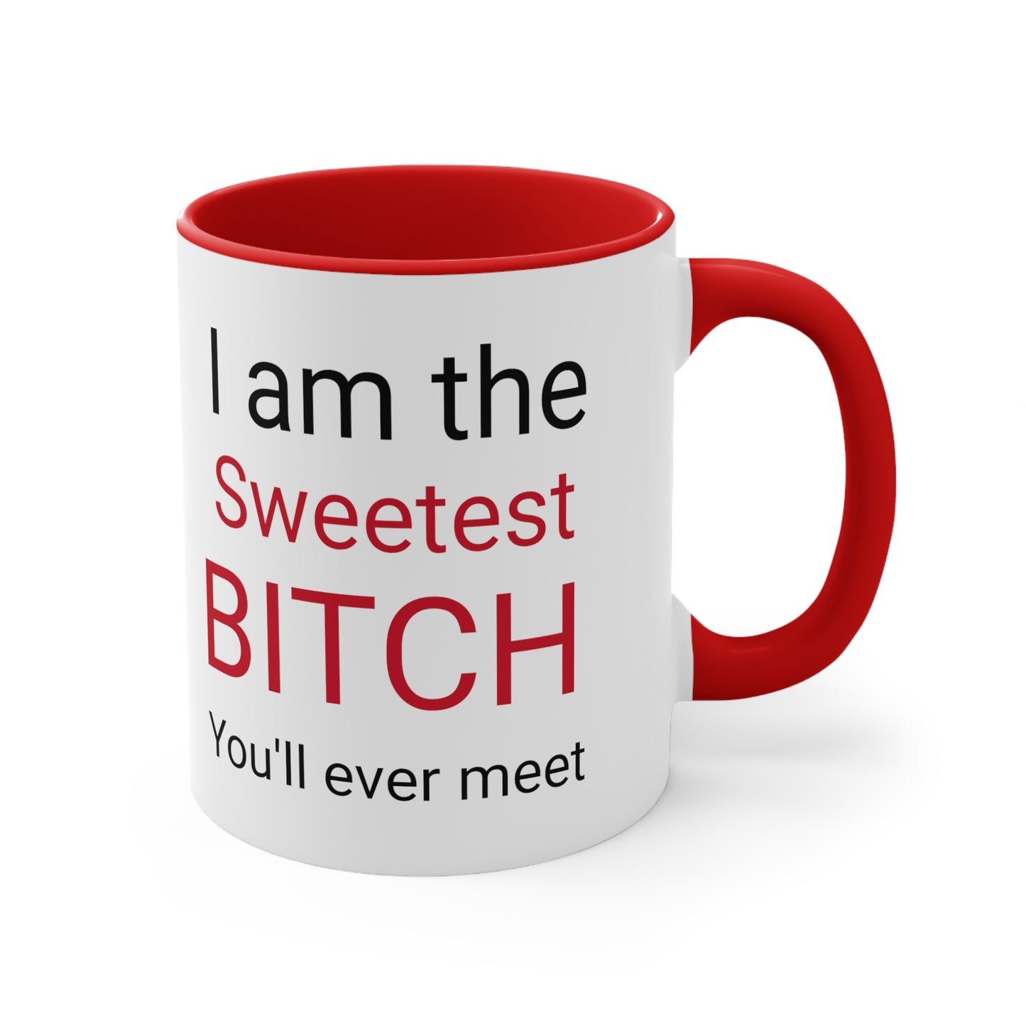 Sweetest Bitch Accent Coffee Mug, 11oz