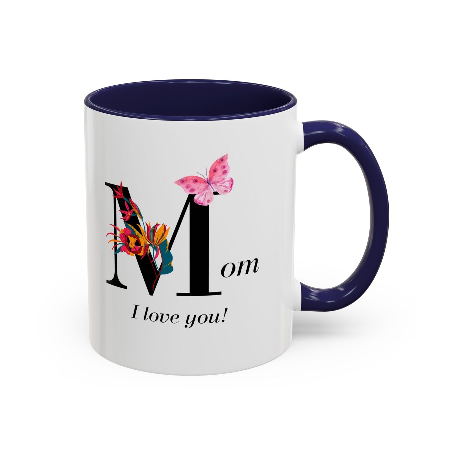 Mom I Love You Accent Coffee Mug, 11oz
