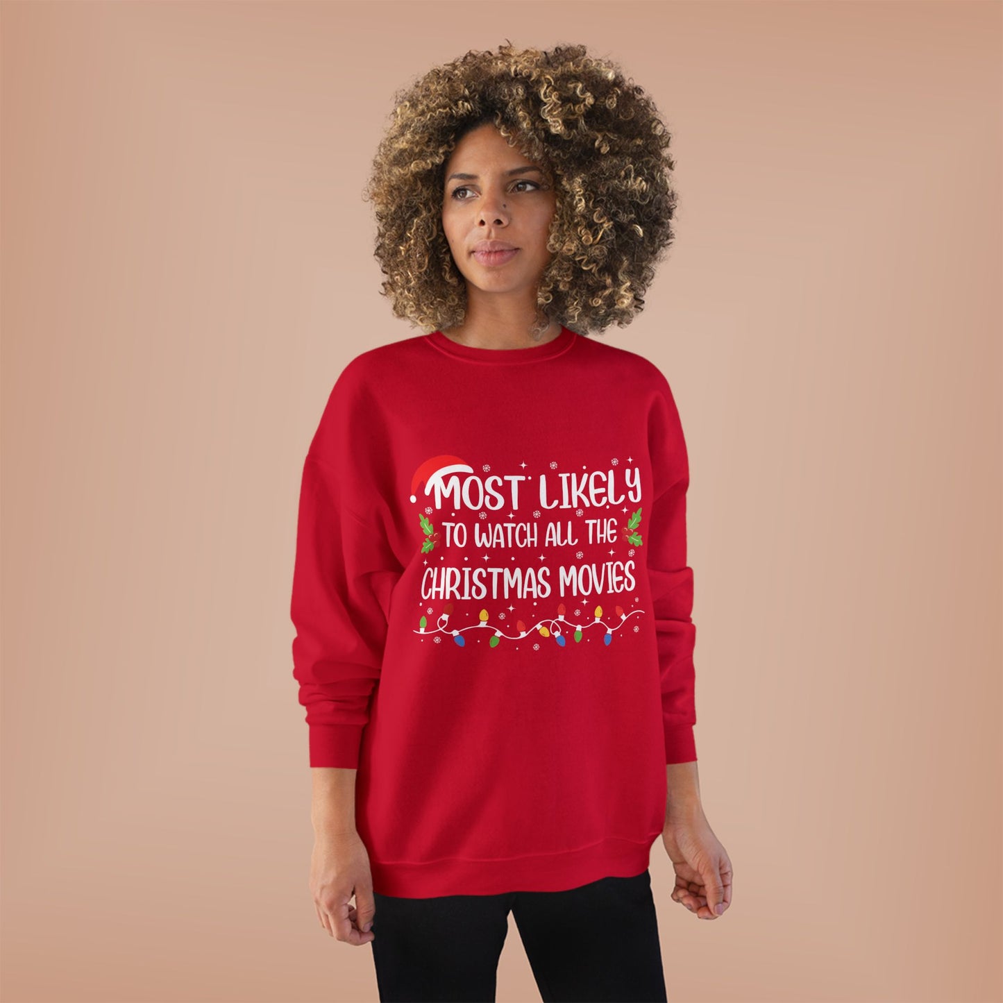 Funny Unisex Watch all The Christmas Movies EcoSmart® Crewneck Sweatshirt