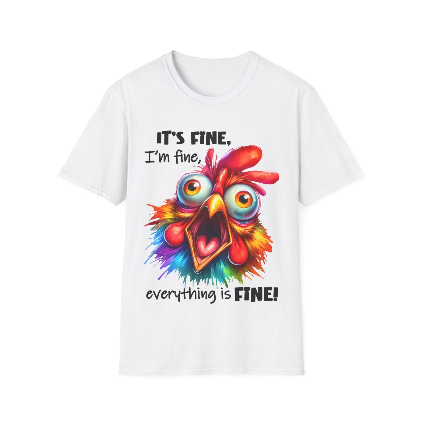 It's Fine, I'm Fine, Everything is Fine! Unisex Softstyle T-Shirt
