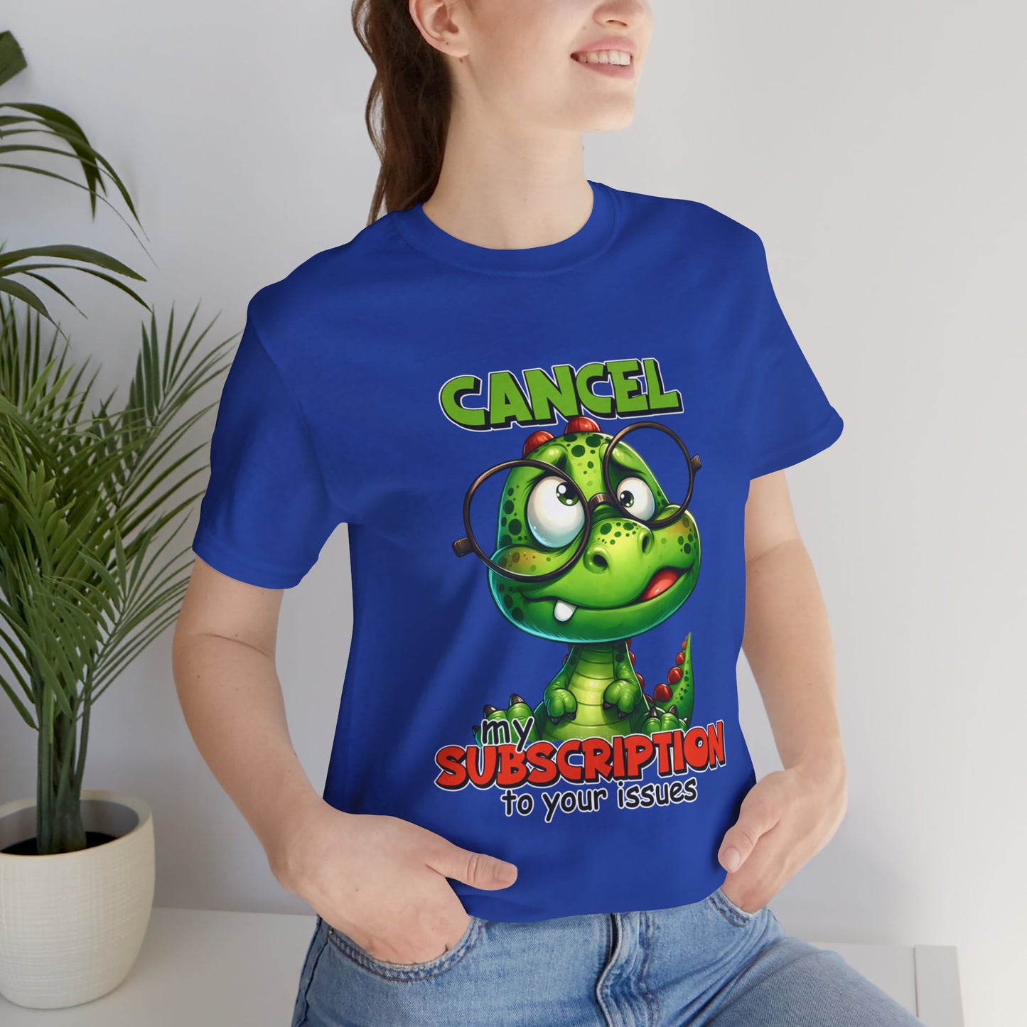 Cancel my Subscription to your Issues Unisex Jersey Short Sleeve Tee